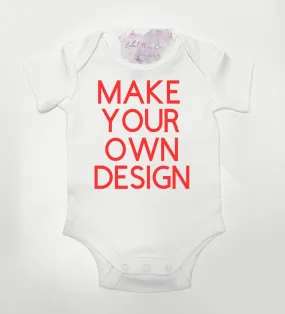 MAKE YOUR OWN DESIGN